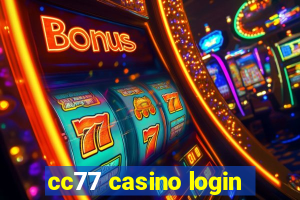 cc77 casino login